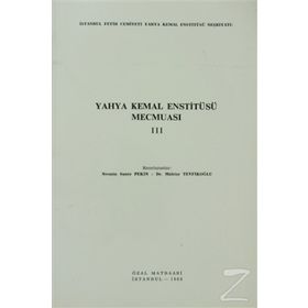 YAHYA KEMAL ENSTİTÜSÜ MECMUASI 3 - YAHYA KEMAL BEYATLI