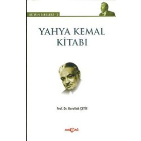 YAHYA KEMAL KITABI BÜTÜN ESERLERI - 2 - NURULLAH ÇETIN