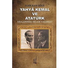 Yahya Kemal ve Atatürk - Hacer Hicran Göze