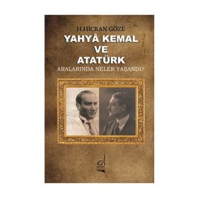 Yahya Kemal ve Atatürk - Hacer Hicran Göze