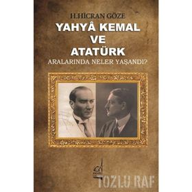 Yahya Kemal ve Atatürk - Hacer Hicran Göze
