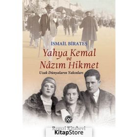 Yahya Kemal ve Nazım Hikmet - İsmail Birateş