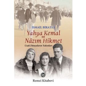 Yahya Kemal ve Nazım Hikmet - İsmail Birateş
