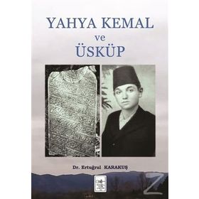 Yahya Kemal Ve Üsküp - Ertuğrul Karakuş