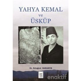 Yahya Kemal Ve Üsküp - Ertuğrul Karakuş