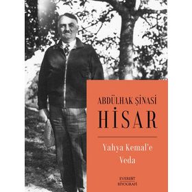 Yahya Kemal’e Veda - Abdülhak Şinasi Hisar - Everest Yayınları
