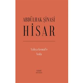 Yahya Kemal’e Veda - Abdülhak Şinasi Hisar - Everest Yayınları