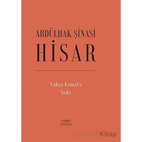 Yahya Kemal’e Veda - Abdülhak Şinasi Hisar - Everest Yayınları
