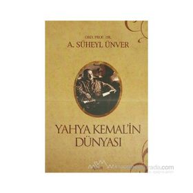 YAHYA KEMAL'IN DÜNYASI - AHMED SÜHEYL ÜNVER