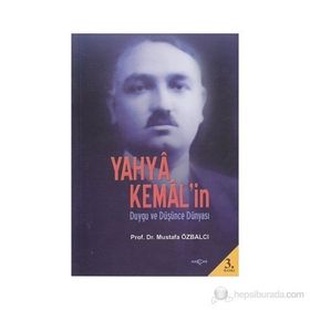 Yahya Kemal’in Duygu ve Düşünce Dünyası - Mustafa Özbalcı