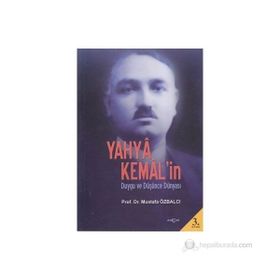 Yahya Kemal’in Duygu ve Düşünce Dünyası - Mustafa Özbalcı