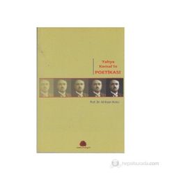 YAHYA KEMAL'IN POETİKASI - ALI İHSAN KOLCU