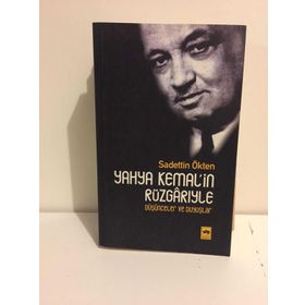 Yahya Kemal'in Rüzgarıyla Düşünceler ve Duyuşlar - Sadettin Ötken