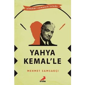Yahya Kemal'le - Mehmet Samsakçı