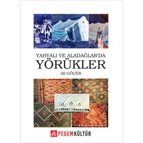 Yahyalı ve Aladağlarda Yörükler - Pegem Akademi Yayıncılık