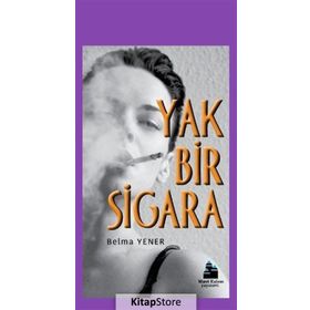 Yak Bir Sigara - Belma Yener