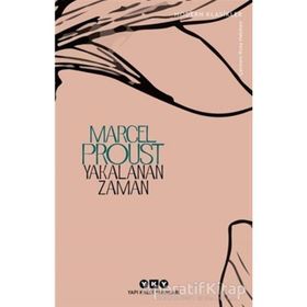 Yakalanan Zaman - Marcel Proust