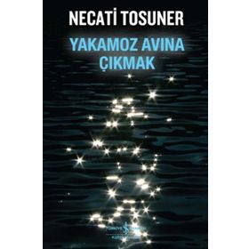 YAKAMOZ AVINA ÇIKMAK - NECATI TOSUNER