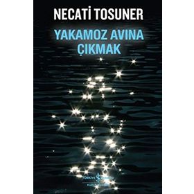 YAKAMOZ AVINA ÇIKMAK - NECATI TOSUNER