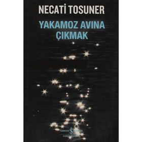 YAKAMOZ AVINA ÇIKMAK - NECATI TOSUNER