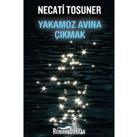 YAKAMOZ AVINA ÇIKMAK - NECATI TOSUNER