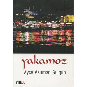 Yakamoz - Ayşe Asuman Gülgün