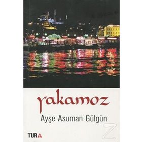 Yakamoz - Ayşe Asuman Gülgün
