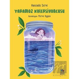 Yakamoz Koleksiyoncusu - Hanzade Servi