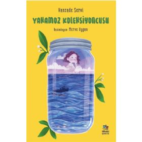 Yakamoz Koleksiyoncusu - Hanzade Servi