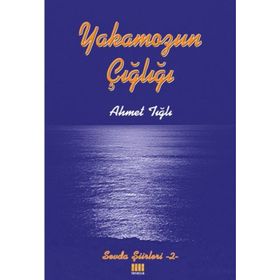 Yakamozun Çığlığı - Ahmet Tığlı
