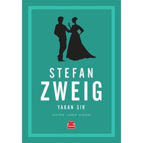 YAKAN SIR ALACAKARANLIK ÖYKÜSÜ - STEFAN ZWEIG