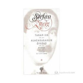 YAKAN SIR ALACAKARANLIK ÖYKÜSÜ - STEFAN ZWEIG