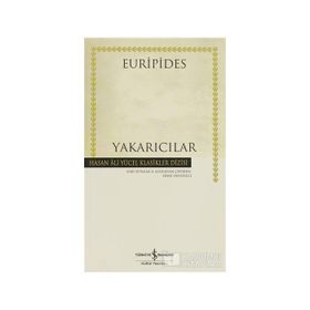 YAKARICILAR - SEMA SANDALCI;EURIPIDES
