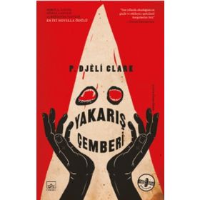 Yakarış Çemberi - P. Djeli Clark