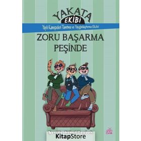 Yakata Ekibi - Zoru Başarma Peşinde - Şerife Nihal Zeybek