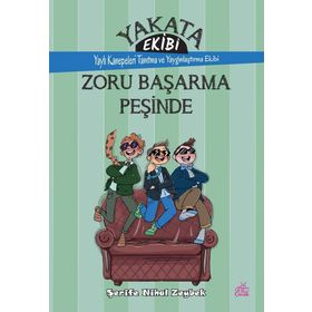 Yakata Ekibi - Zoru Başarma Peşinde - Şerife Nihal Zeybek