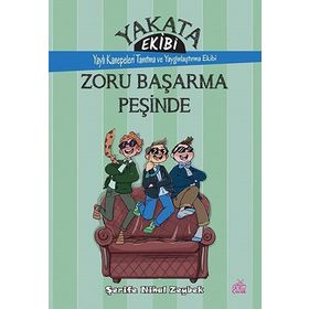 Yakata Ekibi - Zoru Başarma Peşinde - Şerife Nihal Zeybek