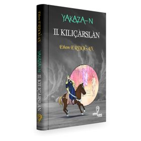 Yakaza-n - II Kılıçarslan - Ethem Erdoğan