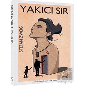 Yakıcı Sır - Stefan Zweig - İndigo Kitap