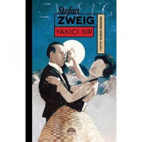 Yakıcı Sır - Stephan Zweig