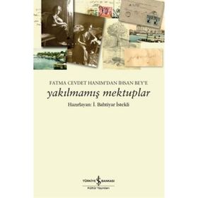 YAKILMAMIŞ MEKTUPLAR - BAHTIYAR İSTEKLI
