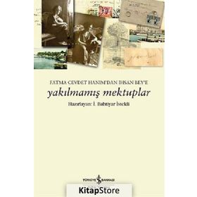 YAKILMAMIŞ MEKTUPLAR - BAHTIYAR İSTEKLI