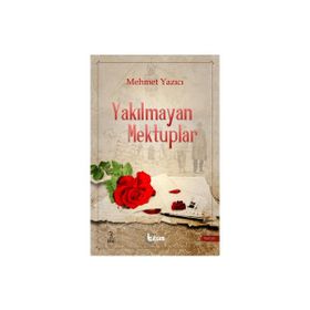 Yakılmayan Mektuplar - Mehmet Yazıcı