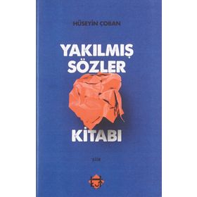 Yakılmış Sözler Kitabı Hüseyin Çoban
