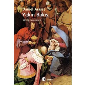 Yakın Bakış - Daniel Arasse