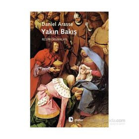 Yakın Bakış - Daniel Arasse