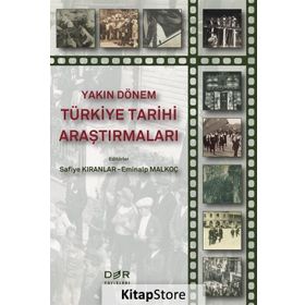 Yakın Dönem Türkiye Tarihi Araştırmaları - Eminalp Malkoç