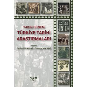 Yakın Dönem Türkiye Tarihi Araştırmaları - Eminalp Malkoç