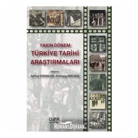 Yakın Dönem Türkiye Tarihi Araştırmaları - Eminalp Malkoç