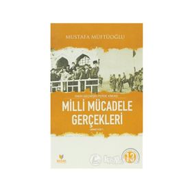 Yakın Geçmişin Perde Arkası Milli Mücadele Gerçekleri İkinci Cilt-Mustafa Müftüoğlu